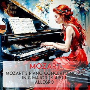 Concerto For Piano And Orchestra No. 13 In C Major, KV 415 Allegro