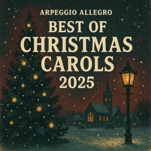 Best of Christmas Carols 2025 – Arpeggio Allegro Revives the Spirit of Christmas Classics