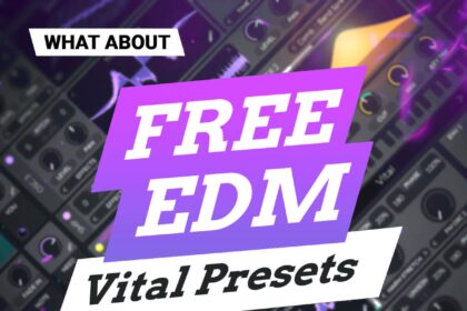 Free EDM Vital Presets by W. A. Production