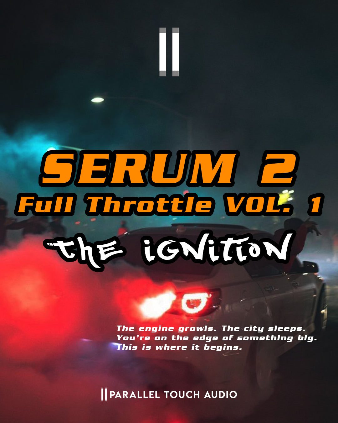 Full Throttle Vol. 1 free Serum 2 presets by Parallel Touch Audio