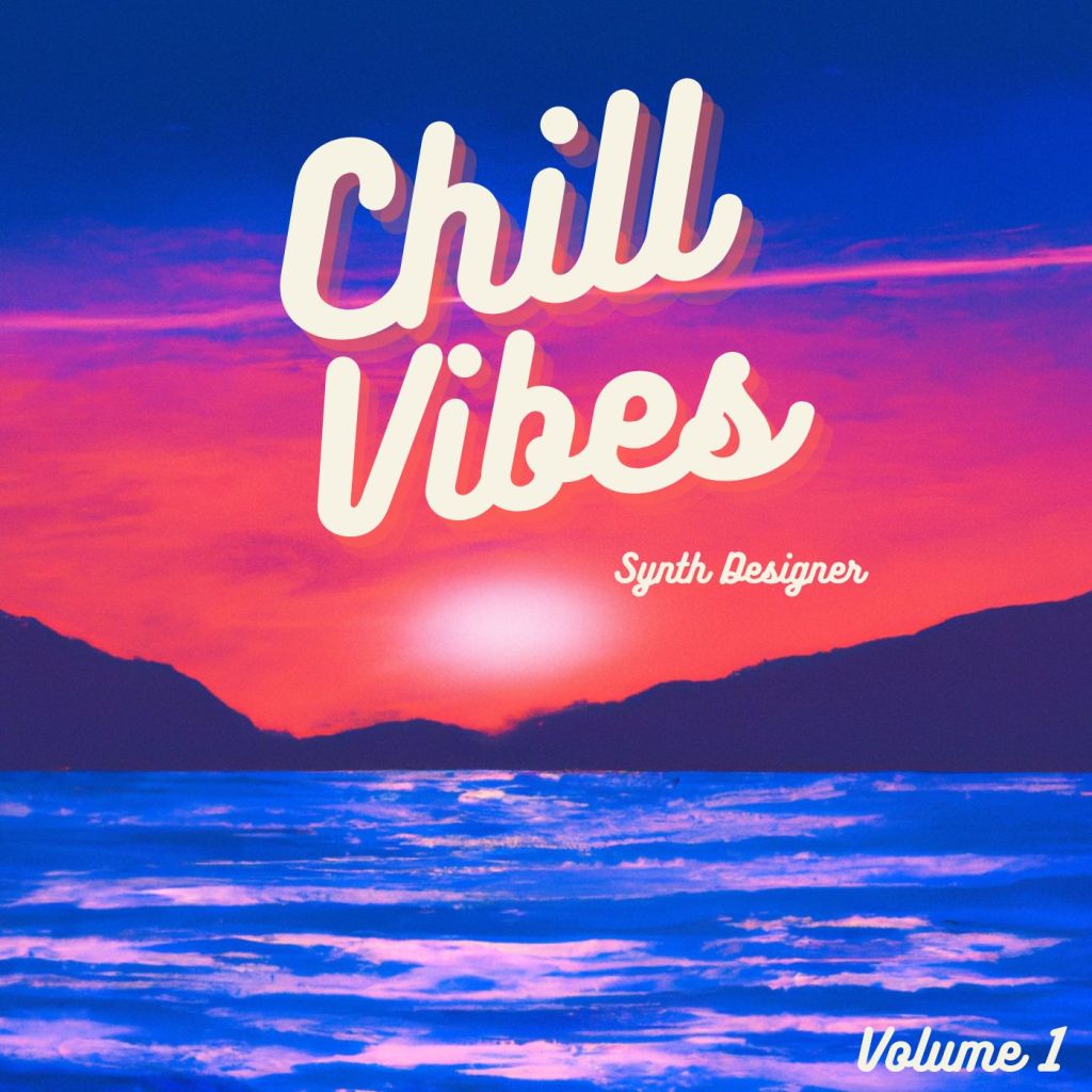Chill Vibes Volume 1 free Serum presets by Synth Designer