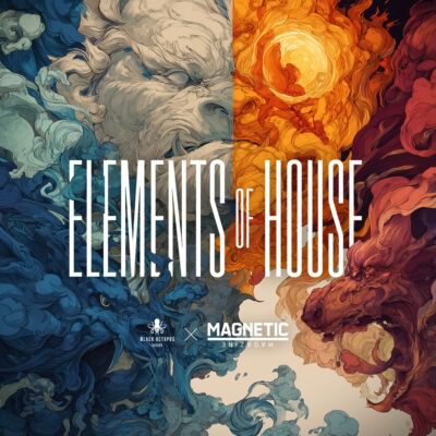 Official Elements of House free sample pack artwork by Black Octopus Sound and Magnetic Magazine