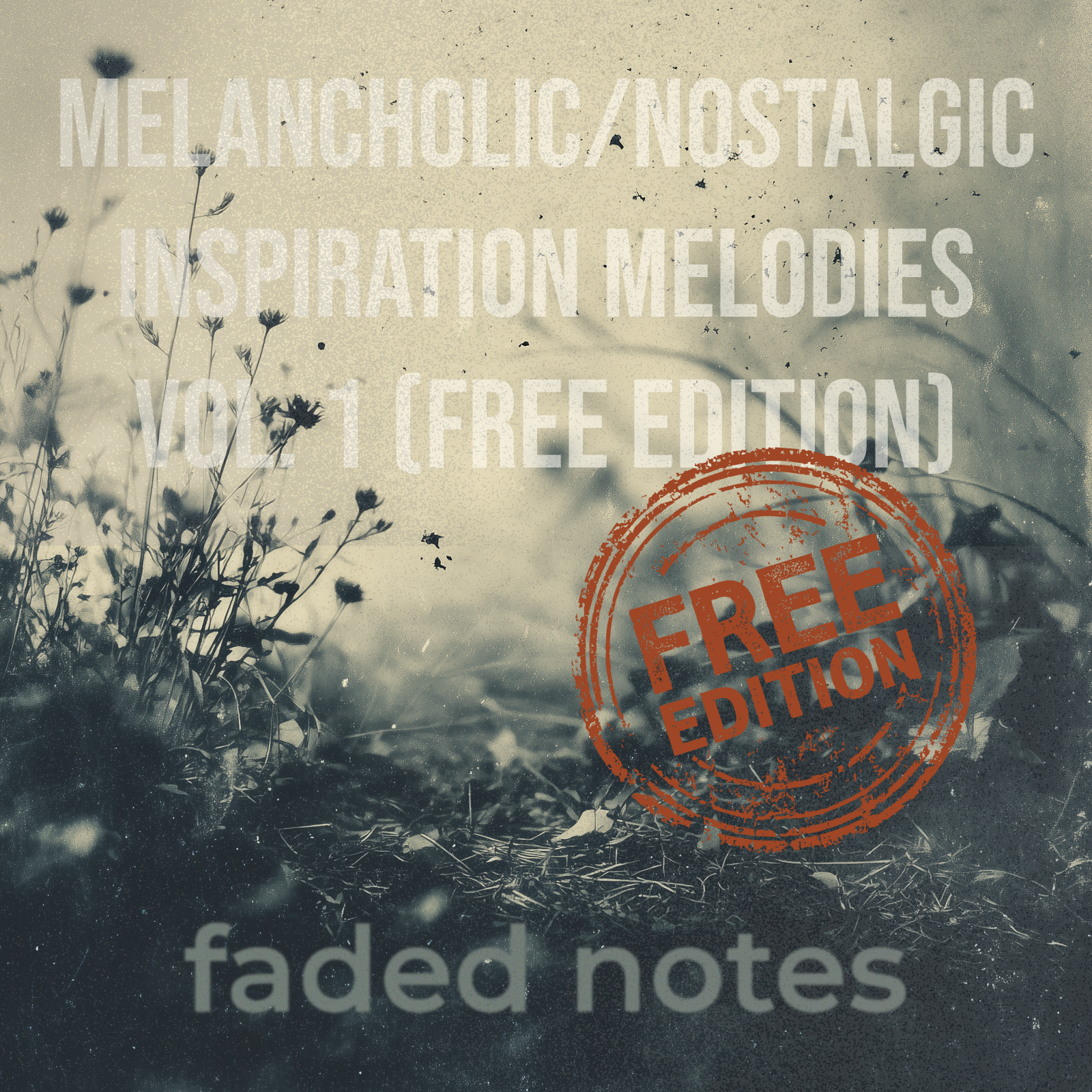 Melancholic Nostalgic Inspiration Melodies Vol 1 by Faded Notes free lo-fi ambient sample pack