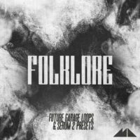 Folklore Future Garage sample pack and Serum 2 presets by ModeAudio