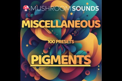 100 Free Pigments Presets by Mushroom Sounds for Arturia Pigments 7