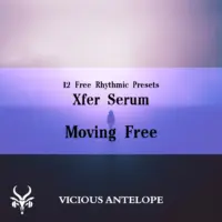 Moving Free Serum presets by Vicious Antelope