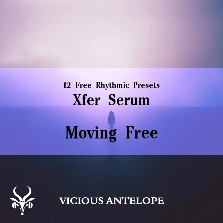 Moving Free Serum presets by Vicious Antelope