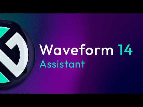 Waveform 14 Assistant and production workflow